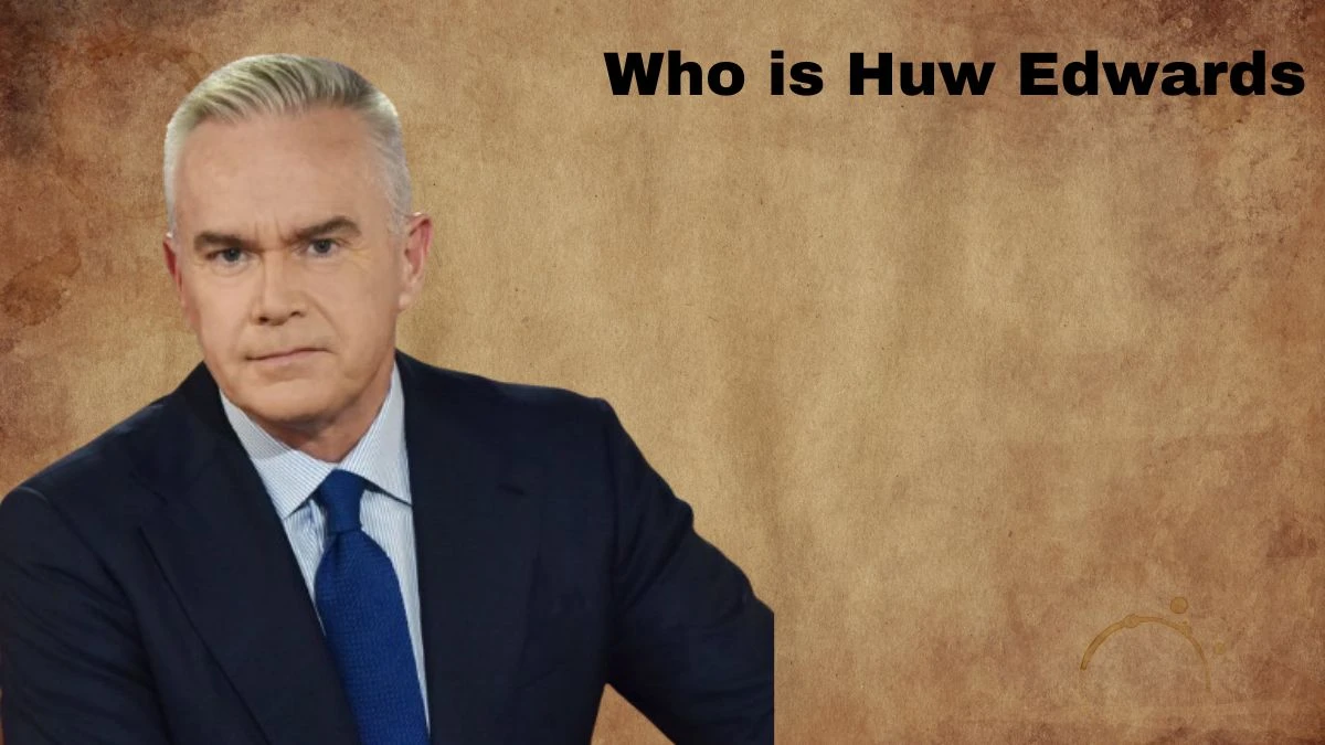 Who is Huw Edwards? Does Huw Edwards Have Children? How Old are Huw Edwards Children?