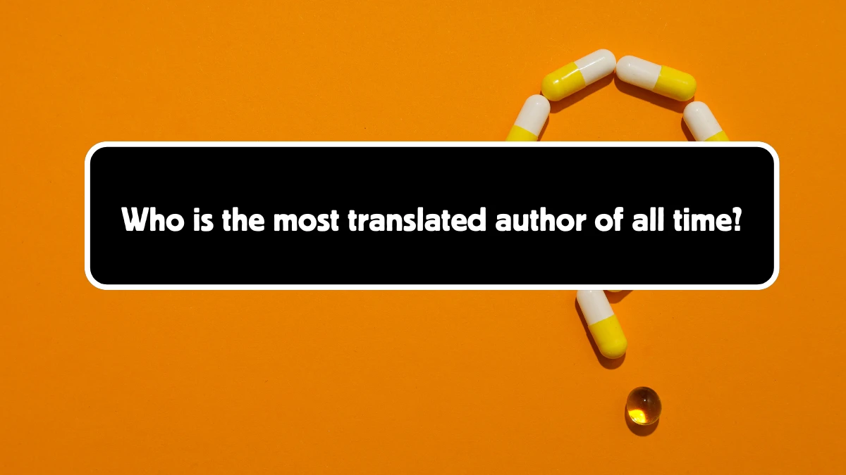 Who is the most translated author of all time? Answer Revealed