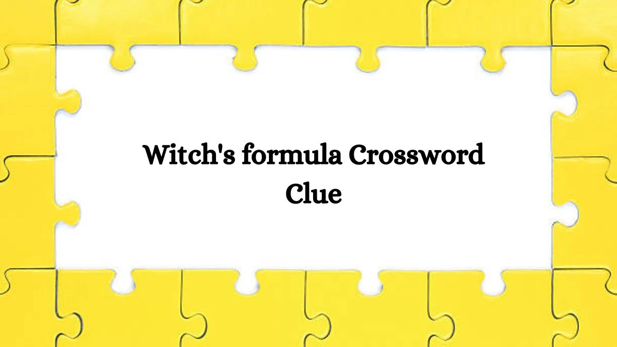 Irish Daily Mail Quick Witch's formula 5 Letters Crossword Clue Puzzle Answers from August 14, 2024