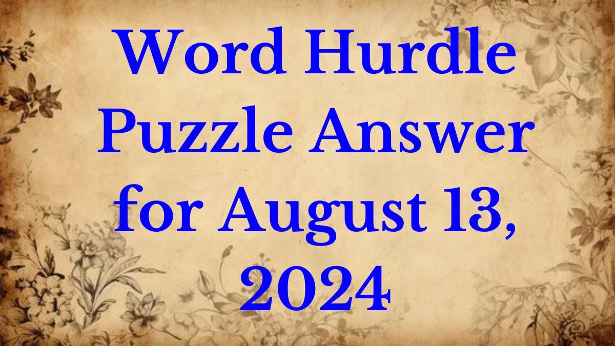 Word Hurdle Puzzle Answer for August 13, 2024