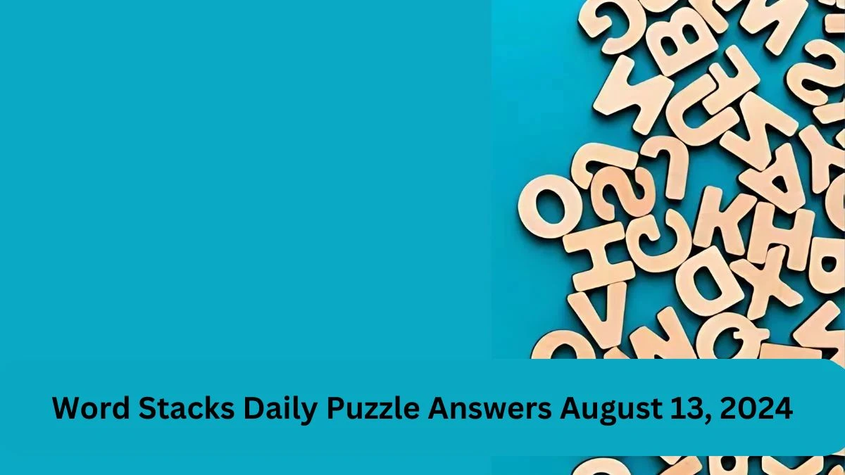 Word Stacks Daily Puzzle Answers August 13, 2024 Updated