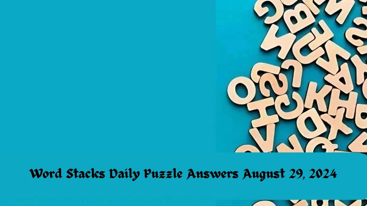 Word Stacks Daily Puzzle Answers August 29, 2024 Updated