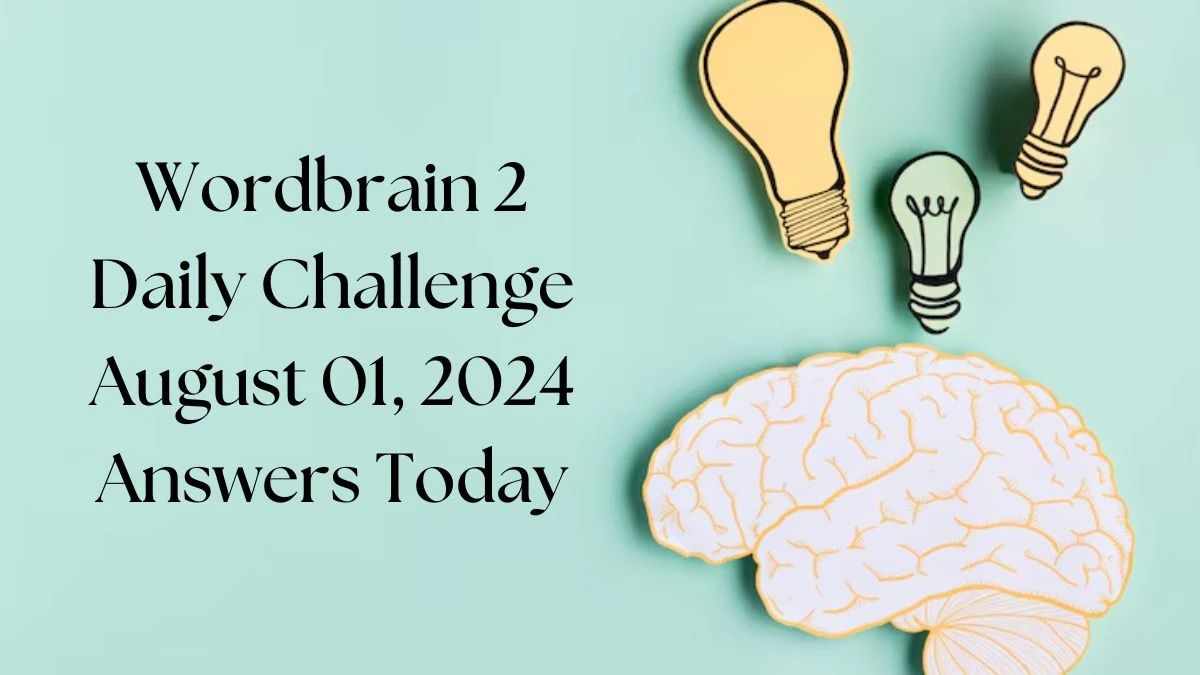 Wordbrain 2 Daily Challenge August 01, 2024 Answers Today