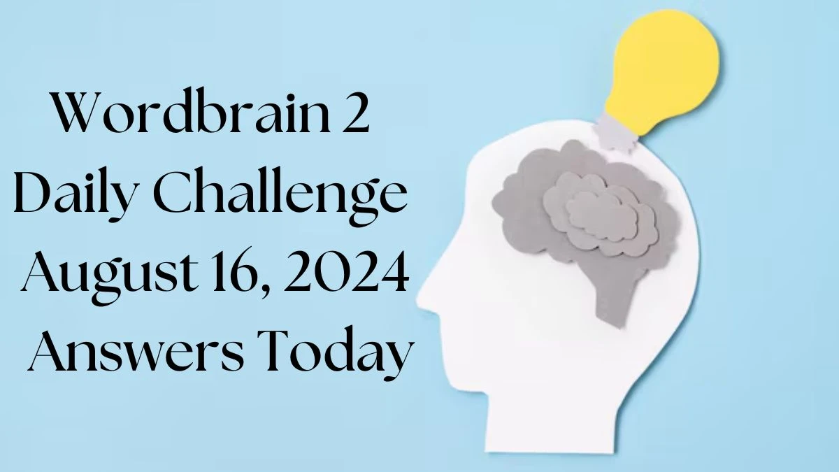 Wordbrain 2 Daily Challenge August 16, 2024 Answers Today