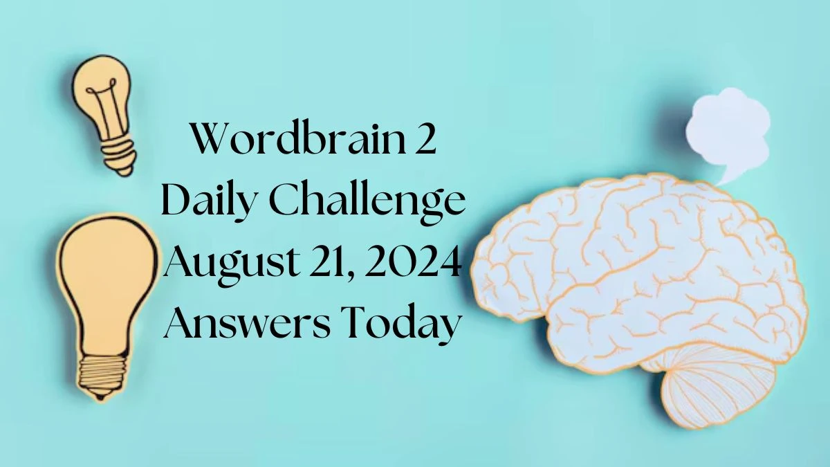 Wordbrain 2 Daily Challenge August 21, 2024 Answers Today