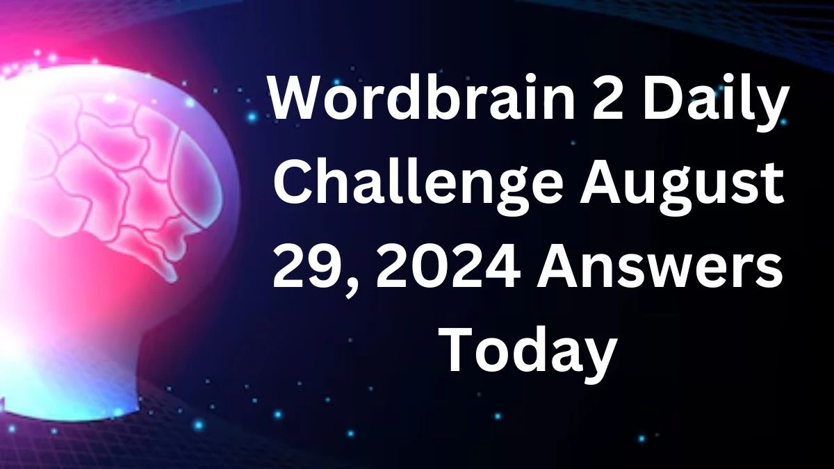 Wordbrain 2 Daily Challenge August 29, 2024 Answers Today