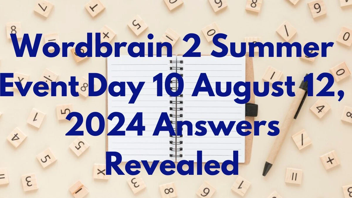 Wordbrain 2 Summer Event Day 10 August 12, 2024 Answers Revealed