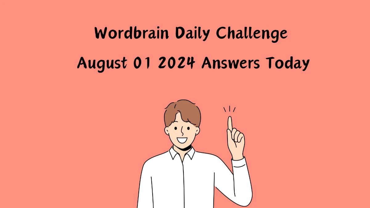 Wordbrain Daily Challenge August 01 2024 Answers Today