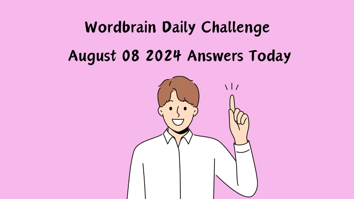 Wordbrain Daily Challenge August 08 2024 Answers Today