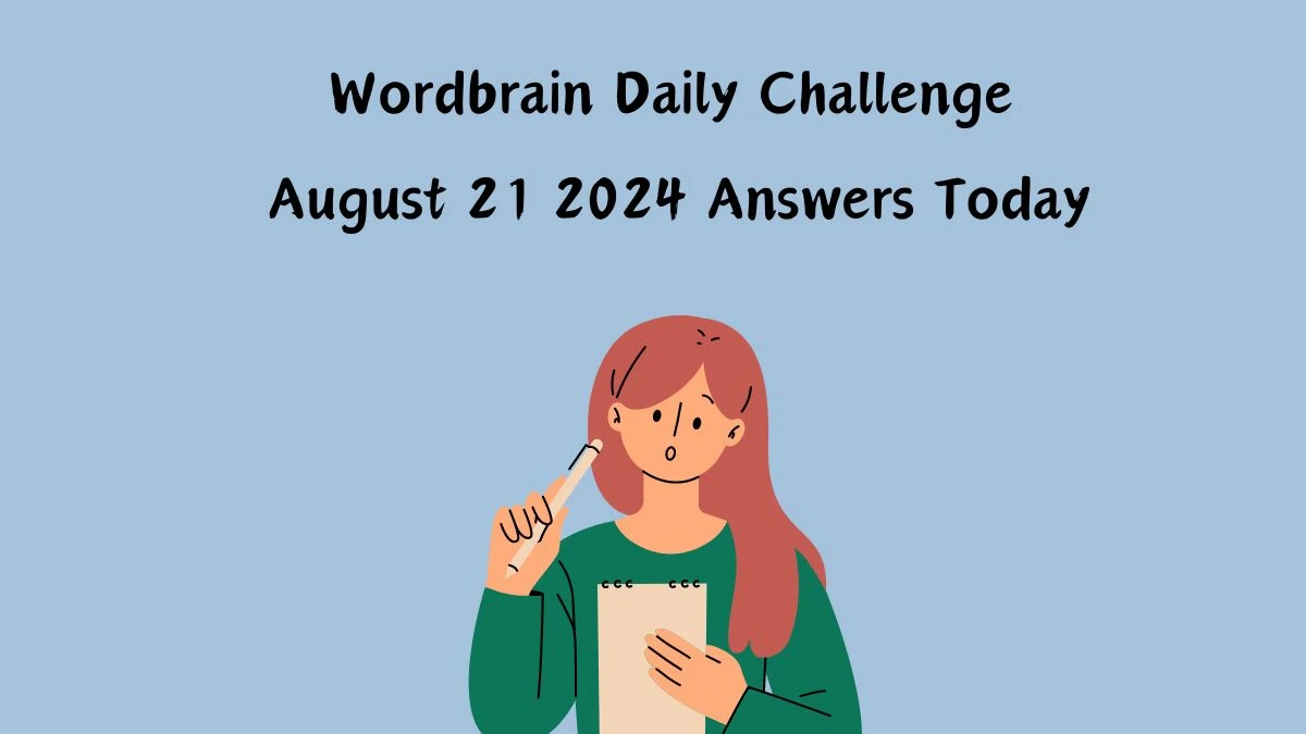 Wordbrain Daily Challenge August 21 2024 Answers Today