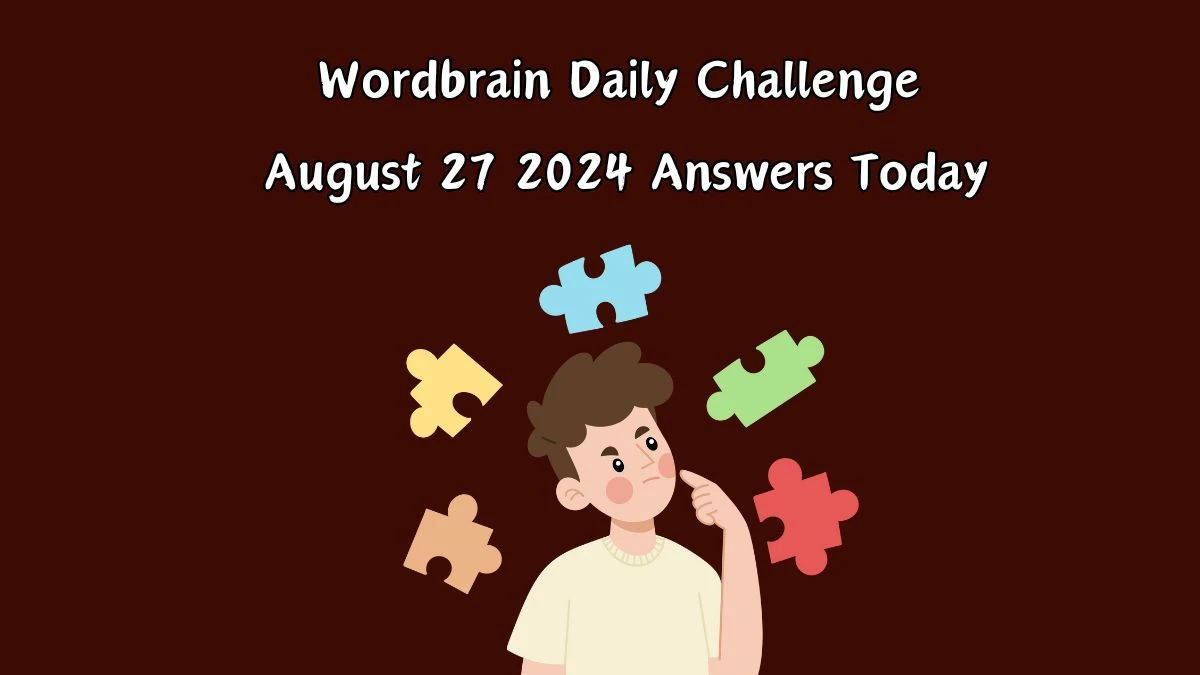 Wordbrain Daily Challenge August 27 2024 Answers Today