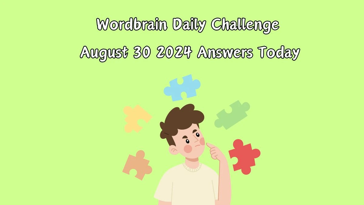 Wordbrain Daily Challenge August 30 2024 Answers Today