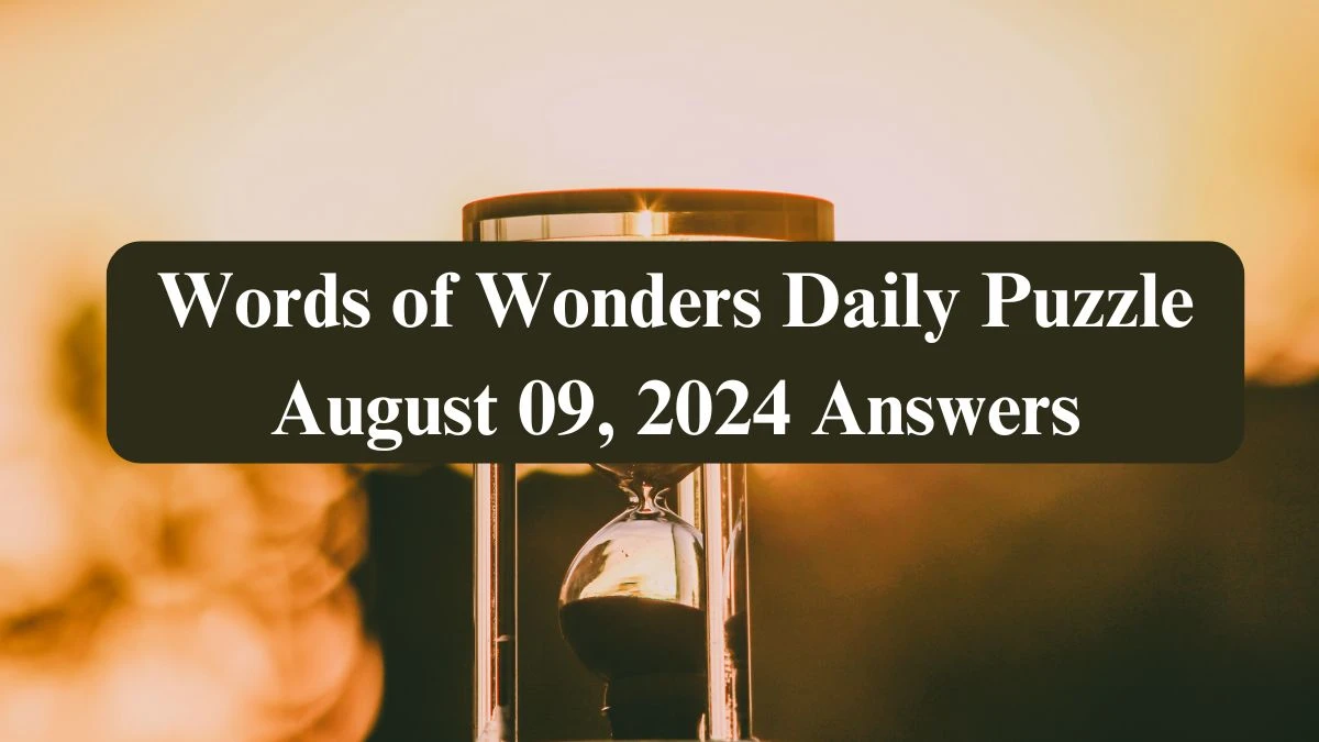 Words of Wonders Daily Puzzle August 09, 2024 Answers