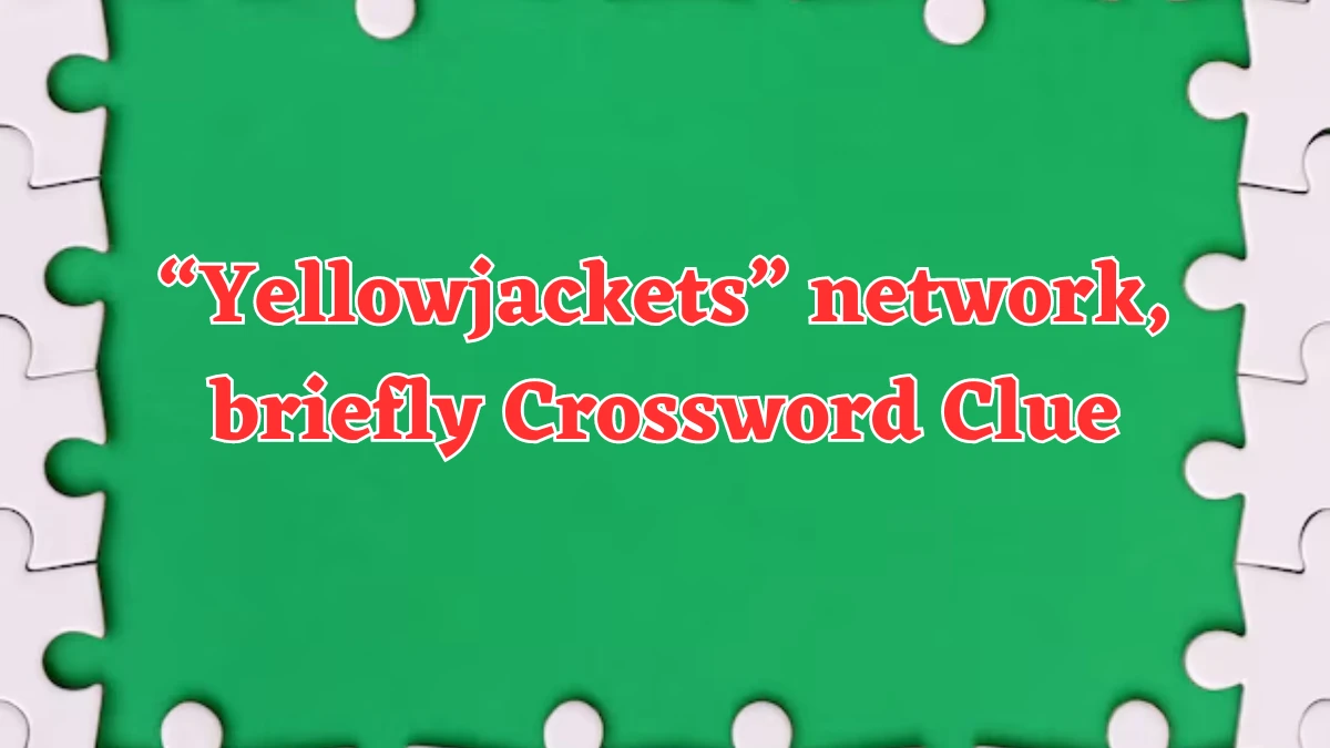 Universal “Yellowjackets” network, briefly Crossword Clue Puzzle Answer from August 05, 2024