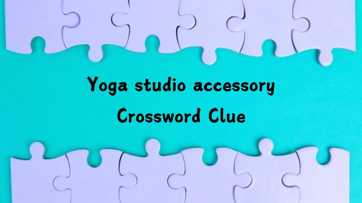 LA Times Yoga studio accessory Crossword Clue Puzzle Answer from August 06, 2024