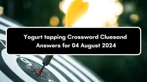 LA Times Yogurt topping Crossword Clue Puzzle Answer from August 04, 2024