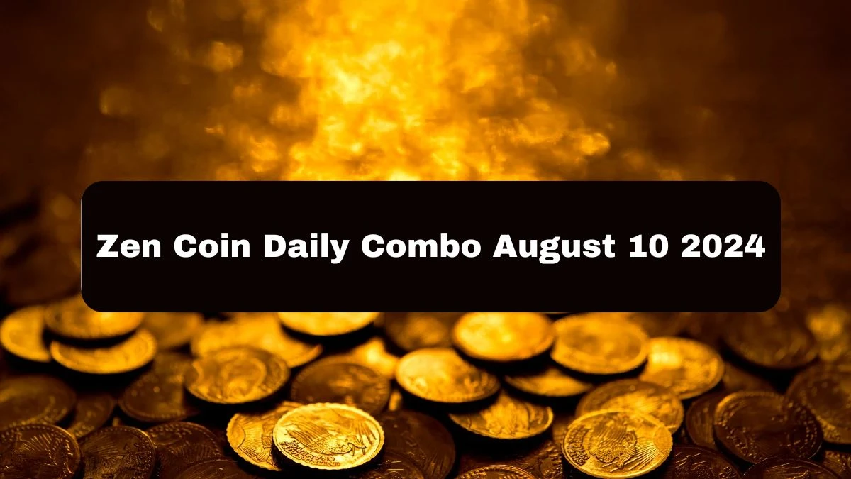 Zen Coin Daily Combo August 10 2024