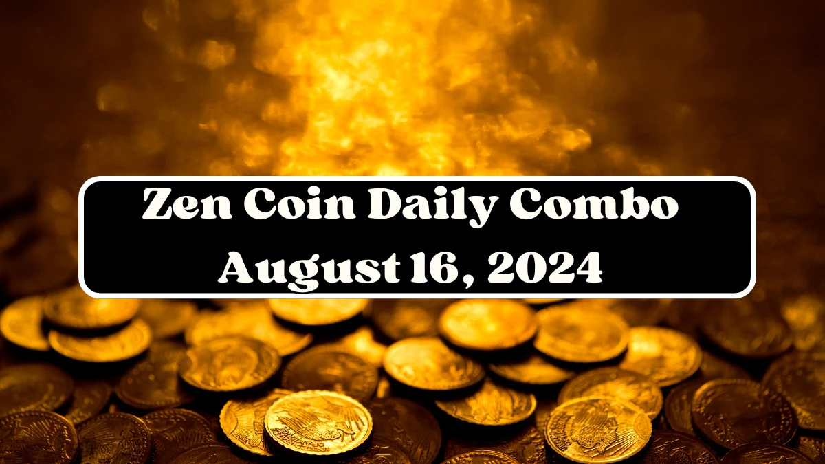 Zen Coin Daily Combo August 16, 2024