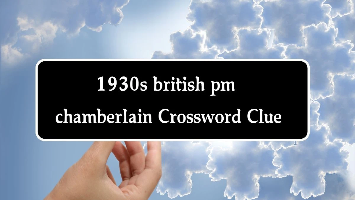 1930s british pm chamberlain 7 Little Words Puzzle Answer from September 27, 2024