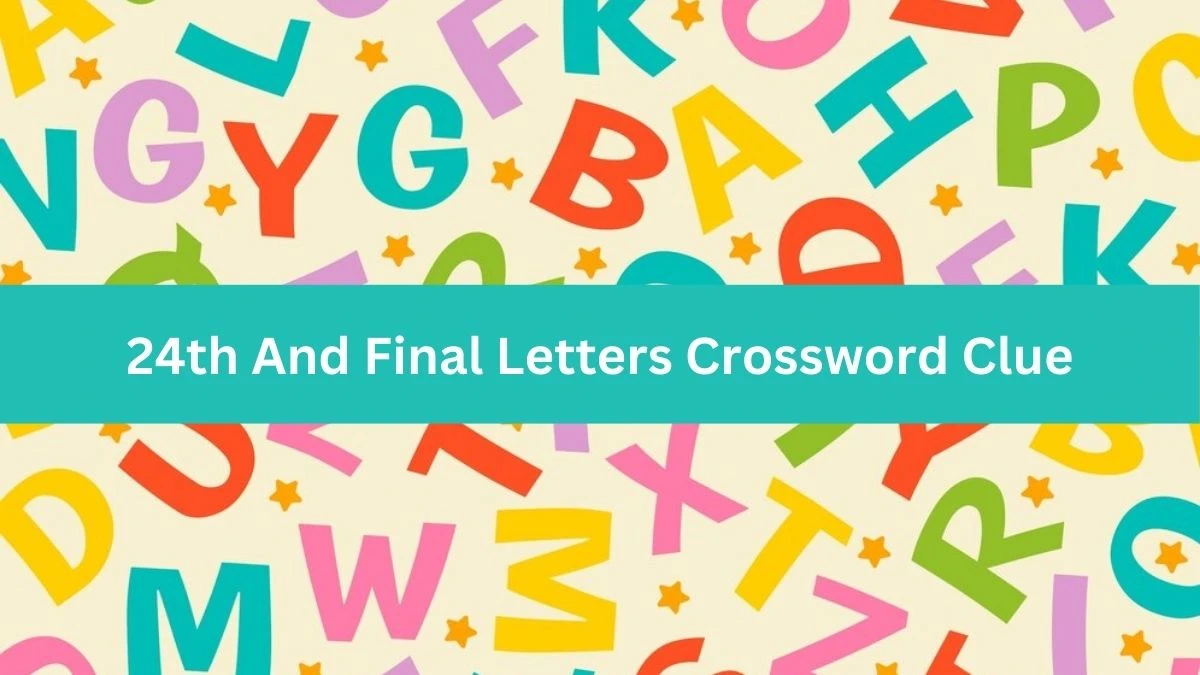 24th And Final Letters NYT Crossword Clue Puzzle Answer on September 18, 2024