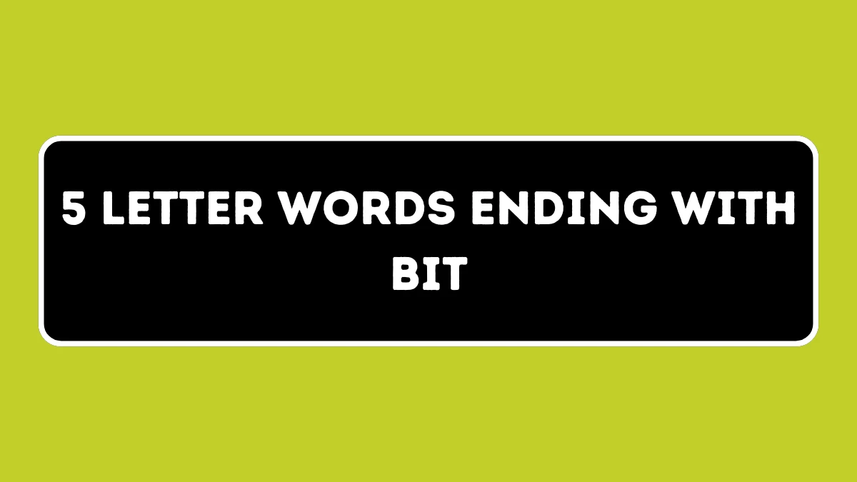 5 Letter Words Ending with BIT All Words List