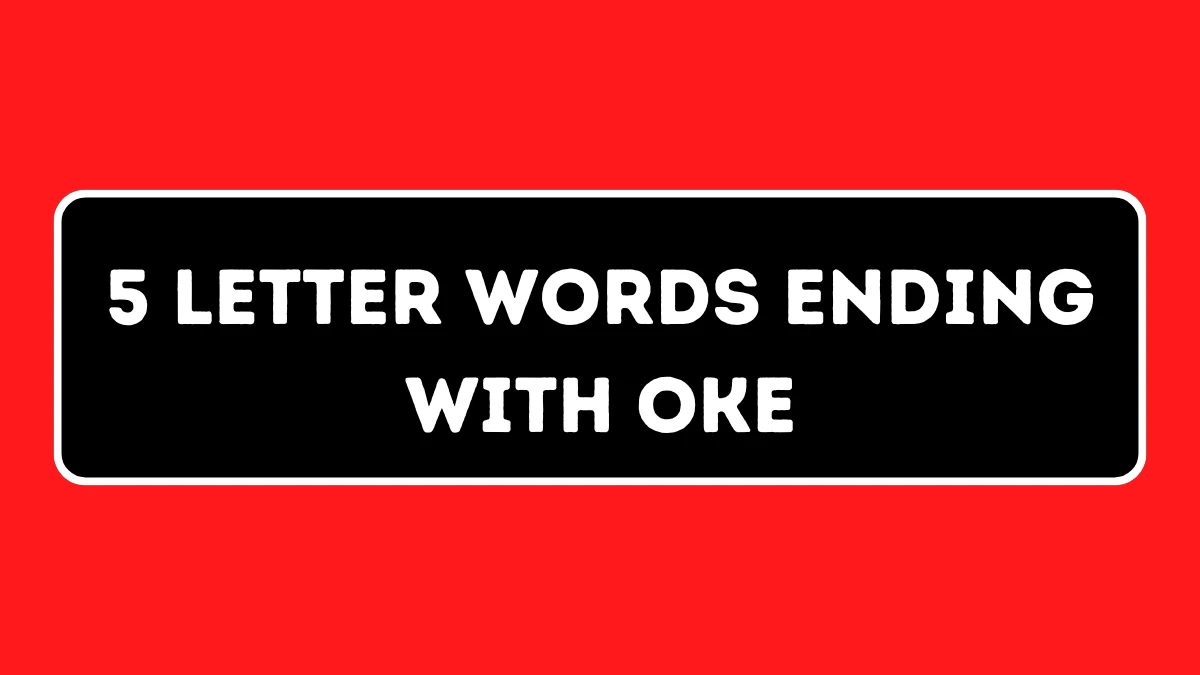 5 Letter Words Ending with OKE All Words List