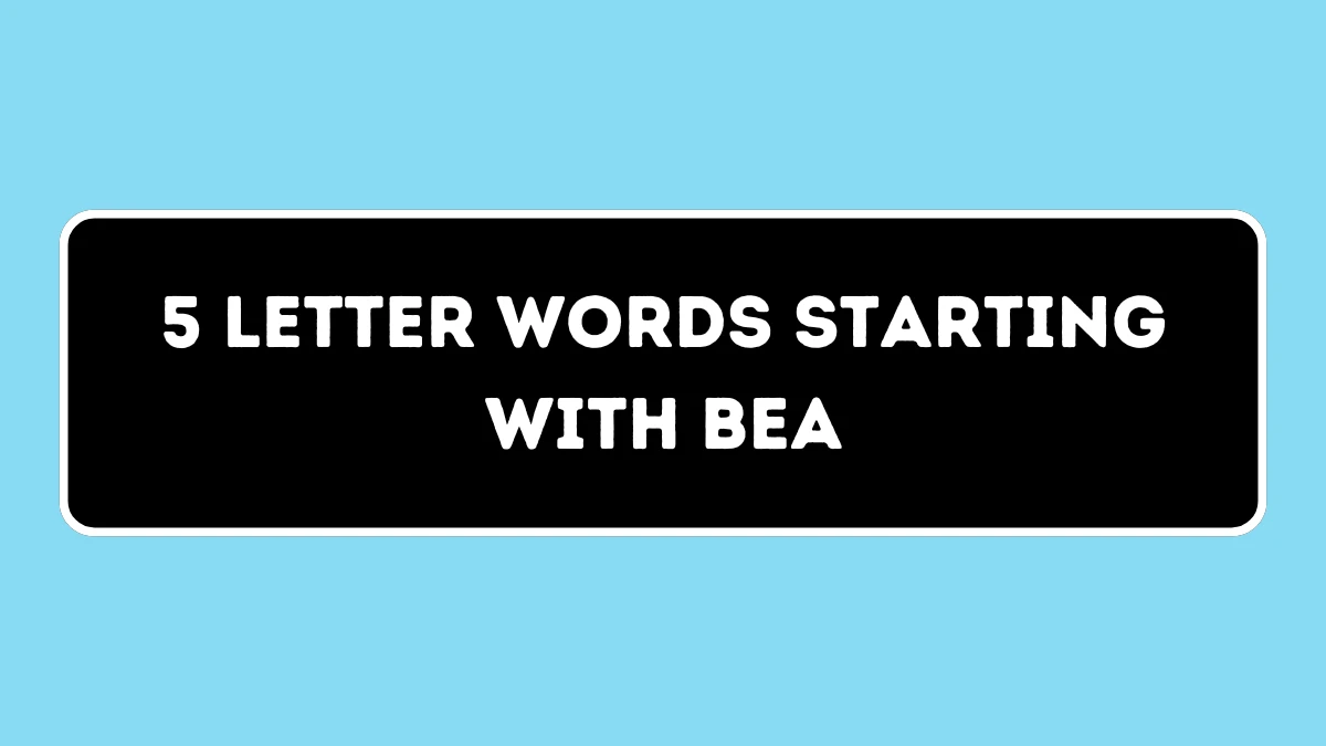 5 Letter Words Starting with BEA All Words List