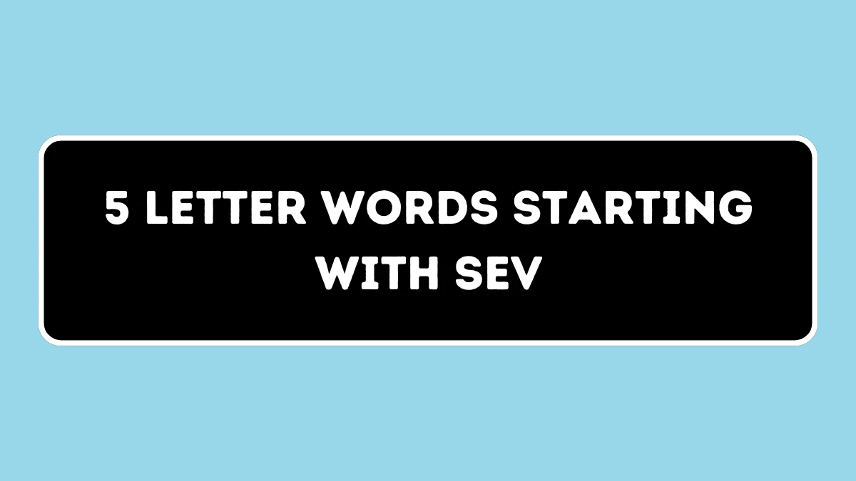 5 Letter Words Starting with SEV All Words List