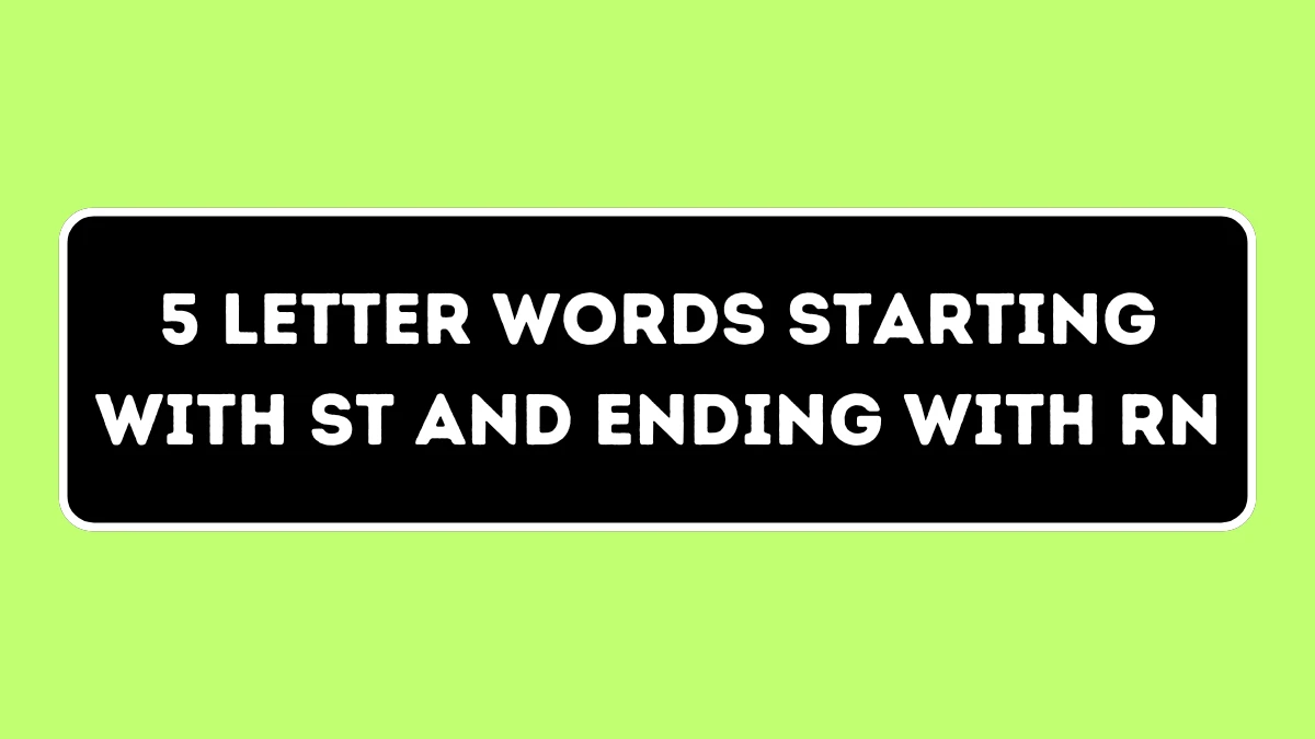 5 Letter Words Starting with ST and Ending with RN All Words List