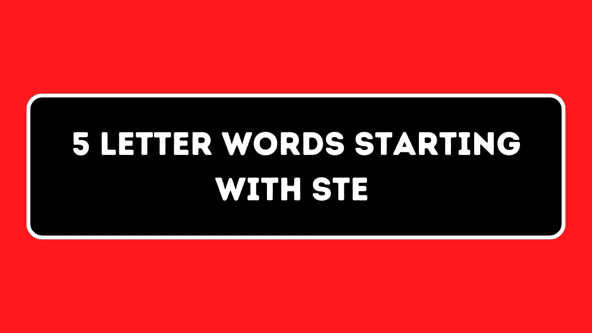 5 Letter Words Starting with STE All Words List