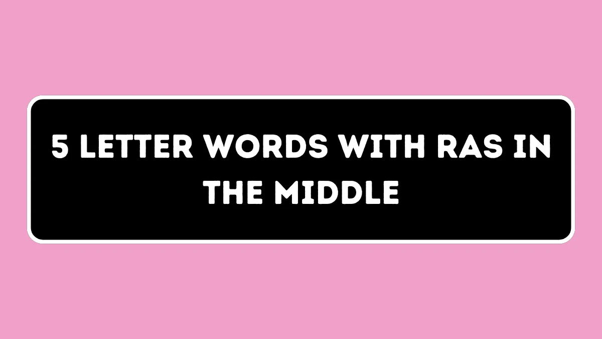 5 Letter Words with RAS in the Middle All Words List