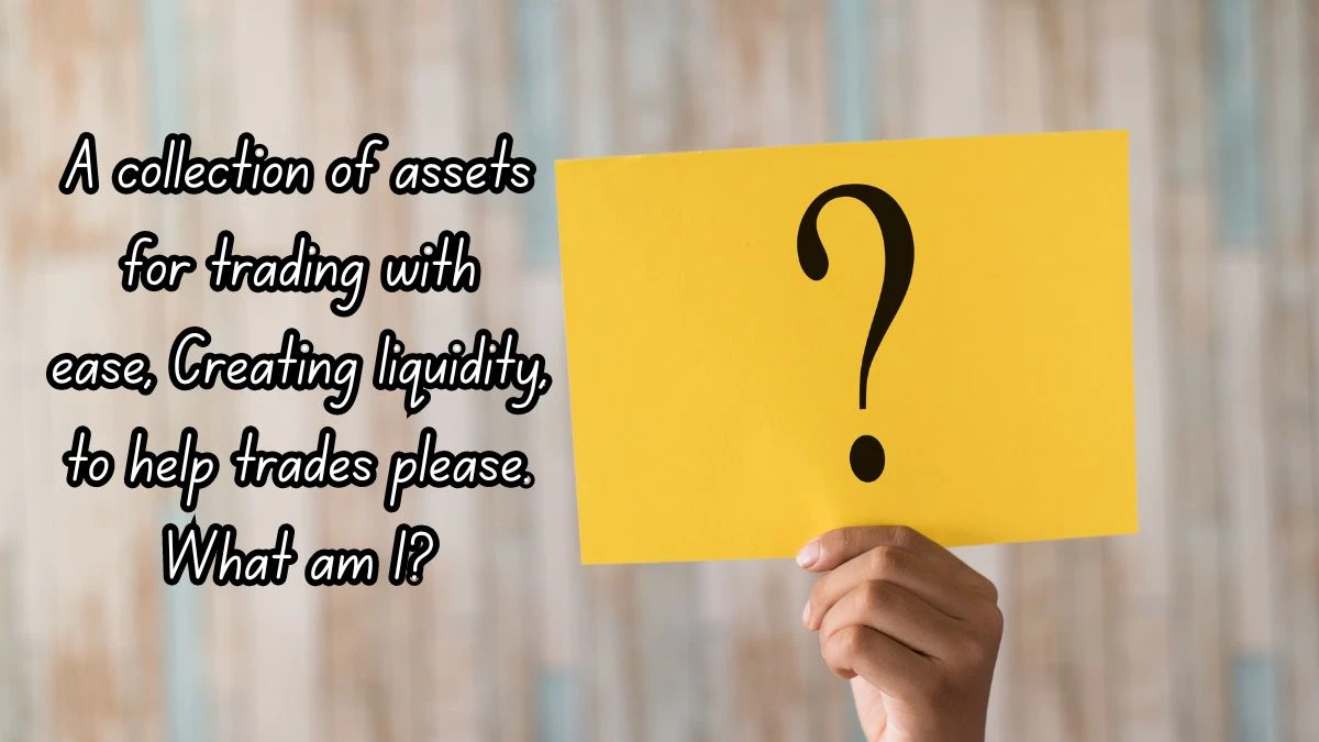 A collection of assets for trading with ease, Creating liquidity, to help trades please. What am I? Musk X Empire Riddle of the Day 25 September 2024