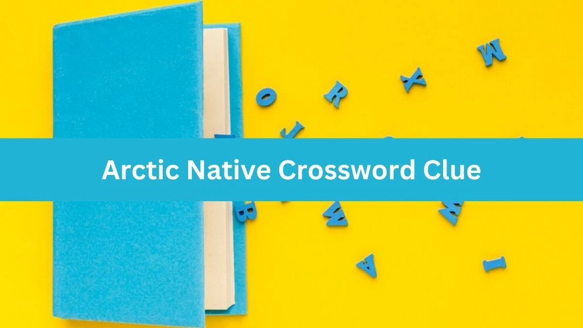 NYT Arctic Native Crossword Clue Puzzle Answer from September 17, 2024