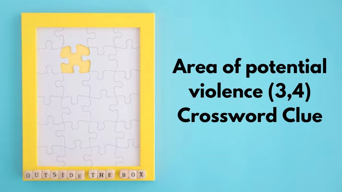 Area of potential violence (3,4) Irish Daily Mail Quick Crossword Clue Puzzle Answer from September 09, 2024