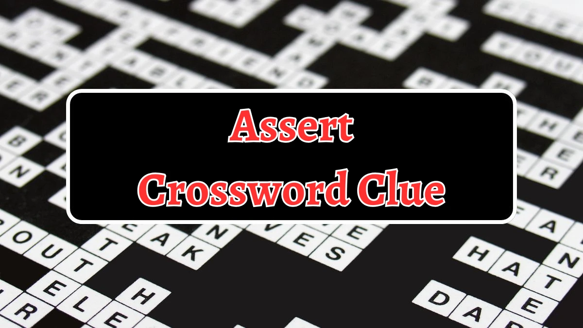 Assert NYT Crossword Clue Puzzle Answer on September 10, 2024