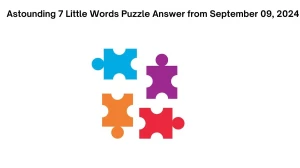 Astounding 7 Little Words Puzzle Answer from September 09, 2024