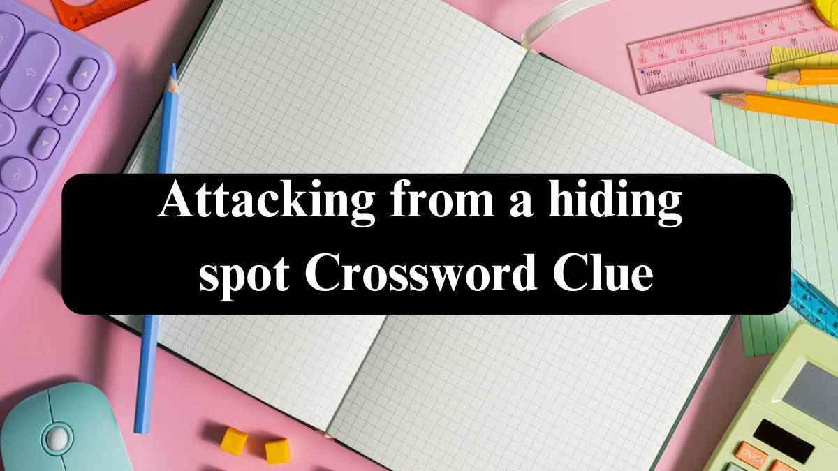 Attacking from a hiding spot 7 Little Words Puzzle Answer from September 27, 2024