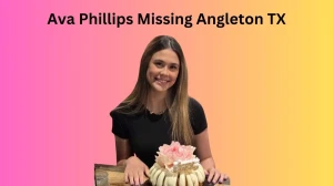 Ava Phillips Missing Angleton TX, Has Ava Phillips Been Found?