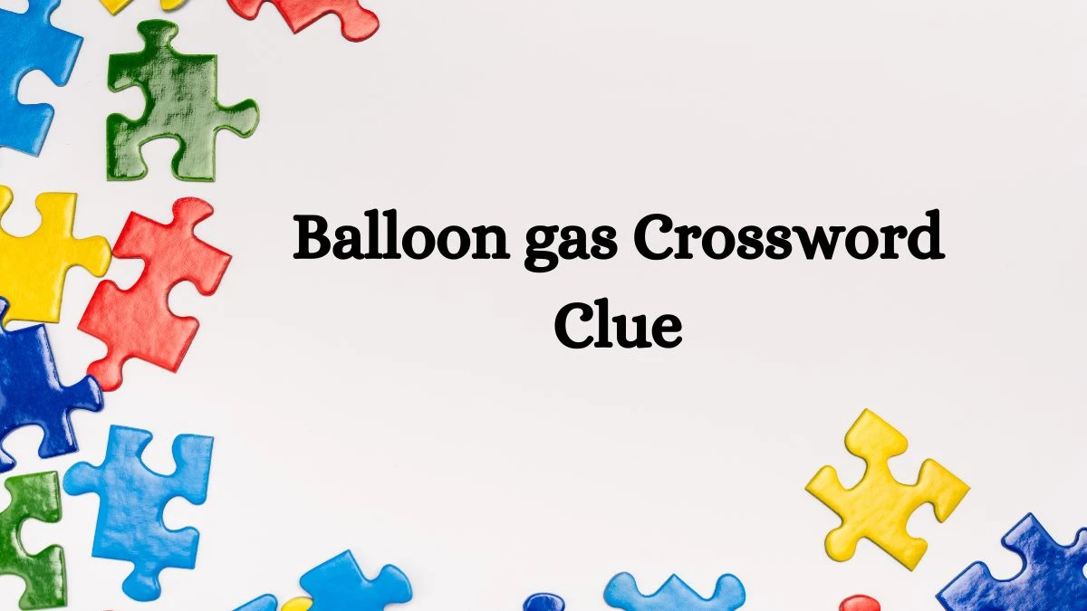 Balloon gas 7 Little Words Puzzle Answer from September 25, 2024