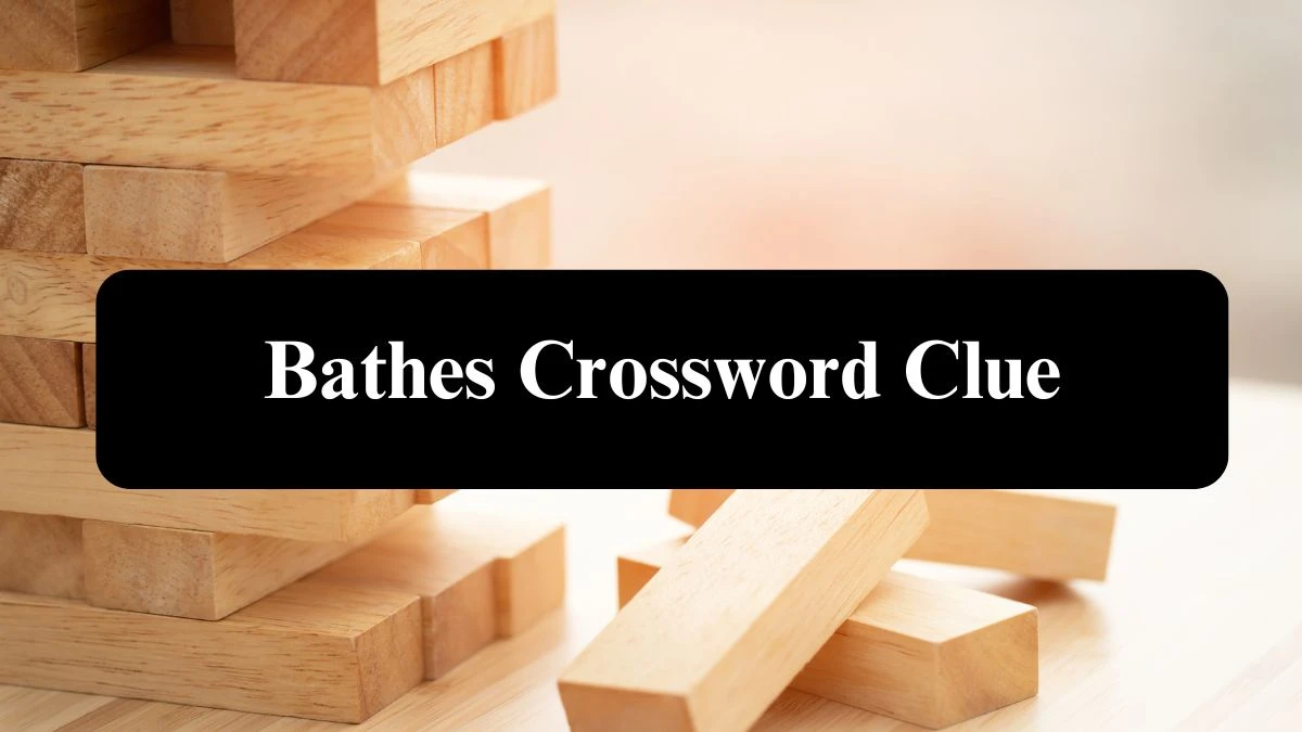 Bathes 7 Little Words Puzzle Answer from September 27, 2024