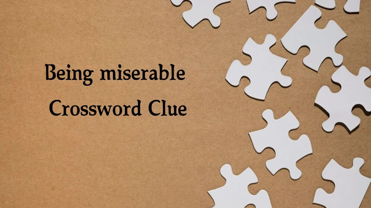 Being miserable 7 Little Words Puzzle Answer from September 24, 2024