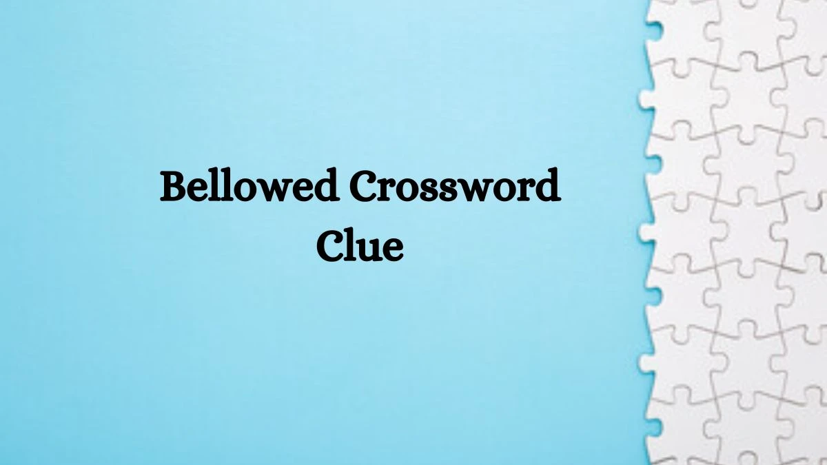 Bellowed Irish Daily Mail Quick Crossword Clue Puzzle Answer from September 26, 2024