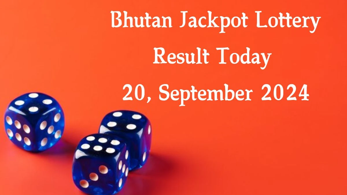 Bhutan Jackpot Lottery Result Today 20, September 2024