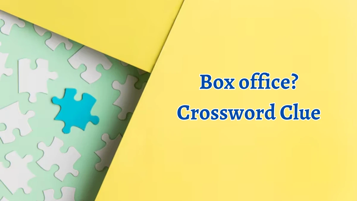 NYT Box office? Crossword Clue Puzzle Answer from September 21, 2024