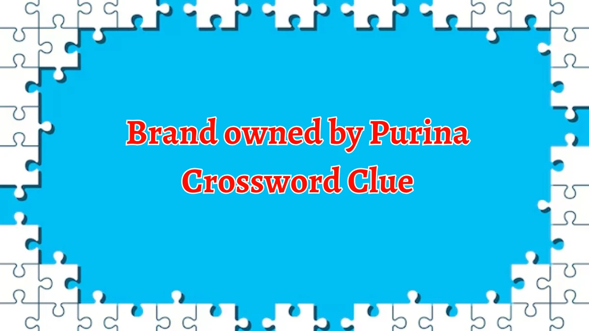 NYT Brand owned by Purina Crossword Clue Puzzle Answer from September 17, 2024