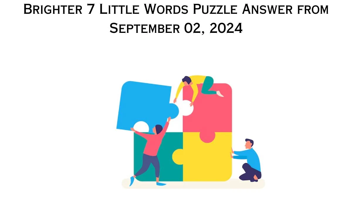 Brighter 7 Little Words Puzzle Answer from September 02, 2024