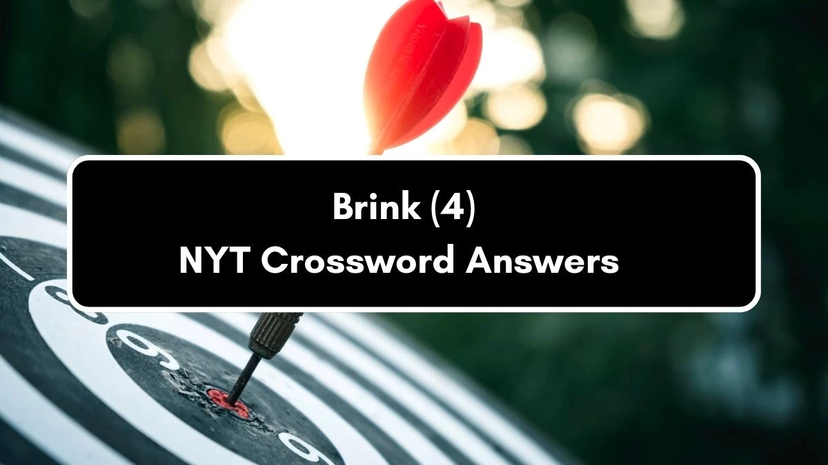 NYT Brink (4) Crossword Clue Puzzle Answer from September 05, 2024