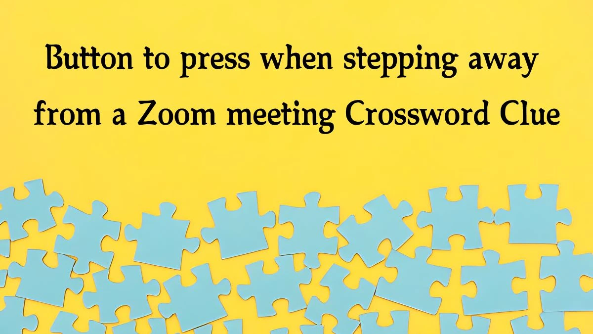 Button to press when stepping away from a Zoom meeting NYT Crossword Clue Puzzle Answer on September 30, 2024