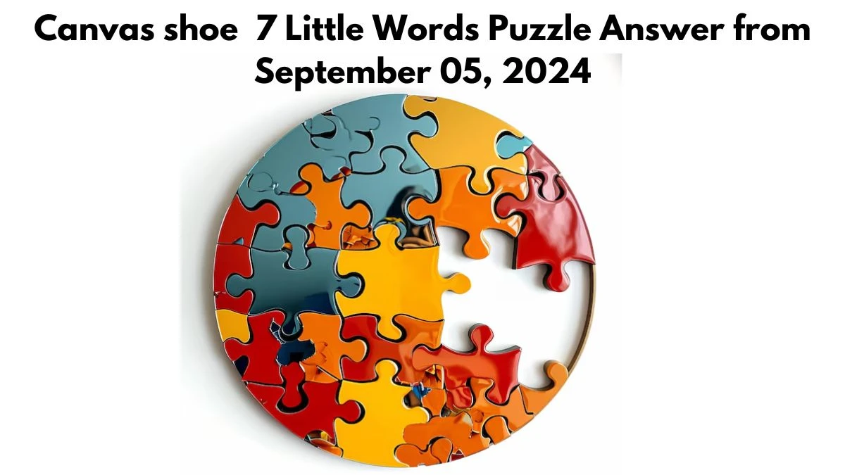 Canvas shoe 7 Little Words Puzzle Answer from September 05, 2024