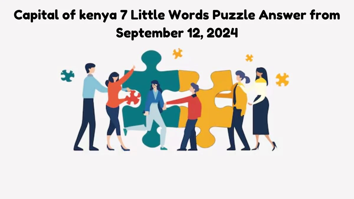 Capital of kenya 7 Little Words Puzzle Answer from September 12, 2024